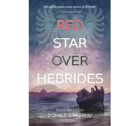 Donald S Murray Red Star Over Hebrides (Copertina rigida)
