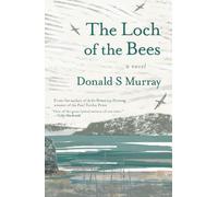 Donald S Murray The Loch of the Bees (Tascabile)