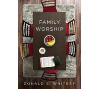 Donald S. Whitney Family Worship (Tascabile)