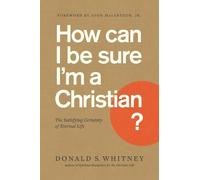 Donald S. Whitney How Can I Be Sure I'm a Christian? (Tascabile)
