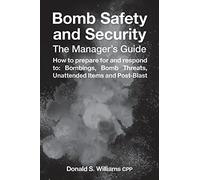 Donald S Williams Cath Bri Bomb Safety and Security: The Manager's (Tascabile)