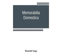 Donald Sage Memorabilia domestica (Tascabile)