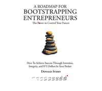 Donald Stern A Roadmap for Bootstrapping Entrepreneurs (Copertina rigida)