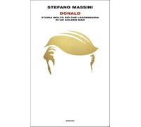 Donald. Storia molto più che leggendaria di un Golden Man [Hardcover] [May 13, 2