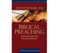 Donald Sunukjia Invitation to Biblical Preaching - Proclaimin (Copertina rigida)