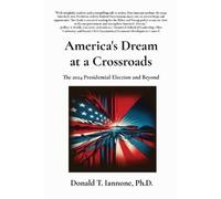 Donald T Iannone America's Dream at a Crossroads (Tascabile)