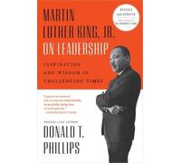 Donald T. Phill Martin Luther King Jr On Leadership (Revised and Upd (Tascabile)