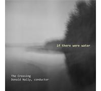 DONALD;THE CROSSING NALLY If There Were Water (CD)