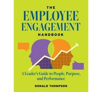 Donald Thompson The Employee Engagement Handbook (Tascabile)