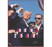 Donald Trump 2025 Calendar