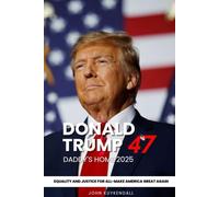Donald Trump 47: Daddy's Home 2025