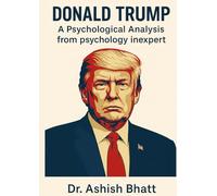 Donald Trump: A Psychological Analysis from psychology inexpert