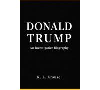 Donald Trump: An Investigative Biography