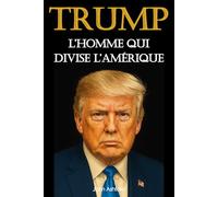 Donald Trump: biographie d'un milliardaire devenu président (édition collector) version actualisée