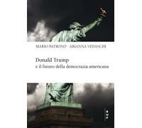 Donald Trump e il futuro della democrazia americana - 2022 - Bocc