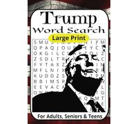 Donald Trump Large Print Word Search Puzzle Book: Word Searches with Large Print about Donald Trump, Republicans, President Trump and More | 6x9 ... Gift for Vacations, Holidays and Free Times