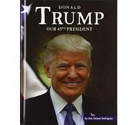 Donald Trump: Our 45th President