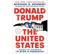 Donald trump v. the united states: inside the struggle to stop a president...