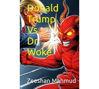 Donald Trump vs Dr. Woke