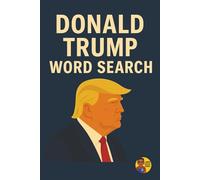 Donald Trump Word Search: 50+ Puzzles About the Orangest President