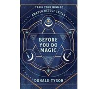Donald Tyson Before You Do Magic (Tascabile) (PRESALE 08/01/2026)