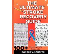 Donald V Schaper The Ultimate Stroke Recovery Guide (Tascabile)