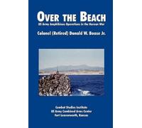 Donald W. Boose Combat Studies Institute Over the Beach (Tascabile)