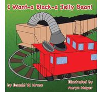 Donald W Kruse I Want-a Black-a Jelly Bean (Tascabile)