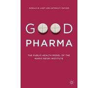 Donald W. Light Antonio F. Maturo Good Pharma (Copertina rigida)