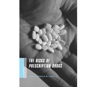 Donald W. Light The Risks of Prescription Drugs (Tascabile)