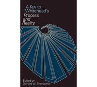 Donald W. Sherburne A Key to Whitehead's Process and Reality (Tascabile)
