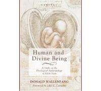 Donald Wallenfang Human and Divine Being (Copertina rigida) Veritas