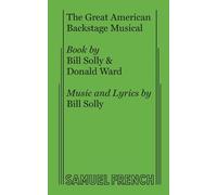 Donald Ward Bill Solly The Great American Backstage Musical (Tascabile)