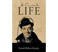 Donald William Murphy A Charmed Life (Tascabile)