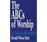Donald Wilson Stake The ABCs of Worship (Tascabile)