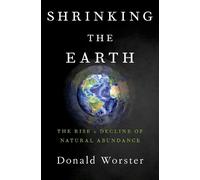 Donald Worster Shrinking the Earth (Tascabile)