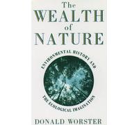 Donald Worster Wealth of Nature (Tascabile)