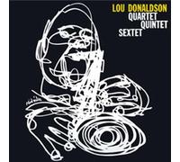 Donaldson Lou - Quartet / Quintet / Sextet