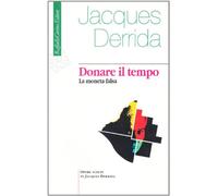 Donare il tempo. La moneta falsa