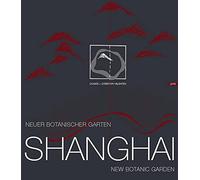 Donata Valentien Neuer Botanischer Garten Shanghai. New Bota (Copertina rigida)