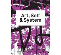 Donatella Bernardi Art, Self & System (Tascabile)