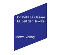 Donatella Di Cesare Daniel Creutz Die Zeit der Revolte (IMD) (Tascabile)