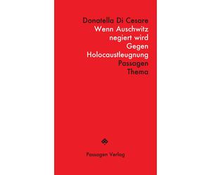 Donatella Di Cesare Pet Wenn Auschwitz negiert wird: Gegen Holocaust (Tascabile)