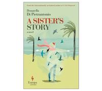 Donatella Di Pietrantonio A Sister's Story (Tascabile)