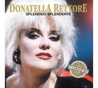 Donatella Rettore - Splendido Splendente