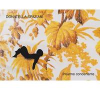 Donatella Spaziani. Insieme concertante. Ediz. italiana e inglese