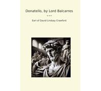 Donatello, by Lord Balcarres