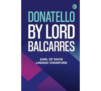 Donatello by Lord Balcarres