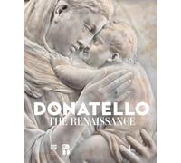 Donatello. Il Rinascimento. Ediz. inglese: The Renaissance