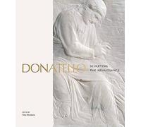 Donatello: Sculpting the Renaissance